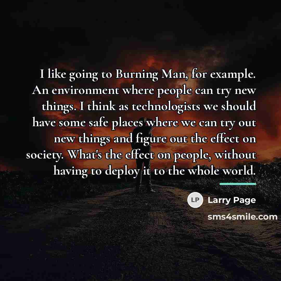 “I like going to Burning Man, for example. An environment…” quote by Larry Page