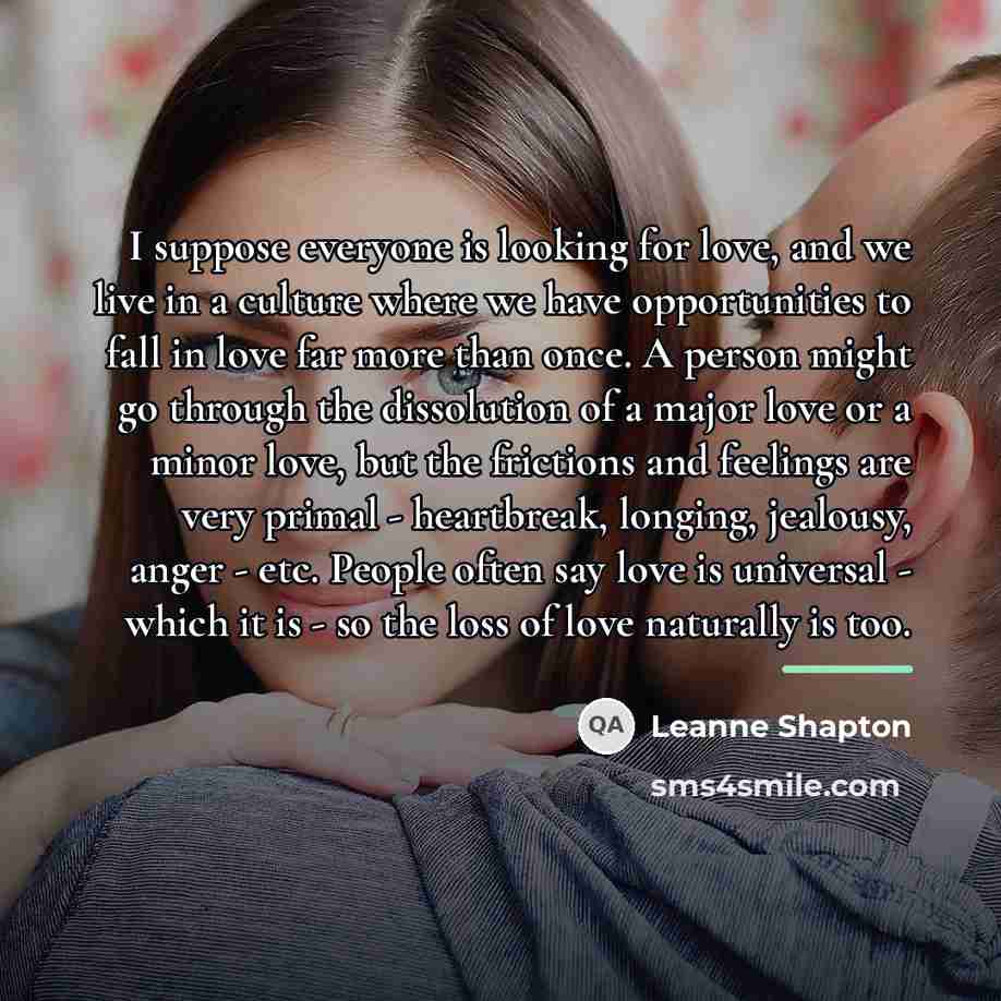 “I suppose everyone is looking for love, and we live…” quote by Leanne Shapton
