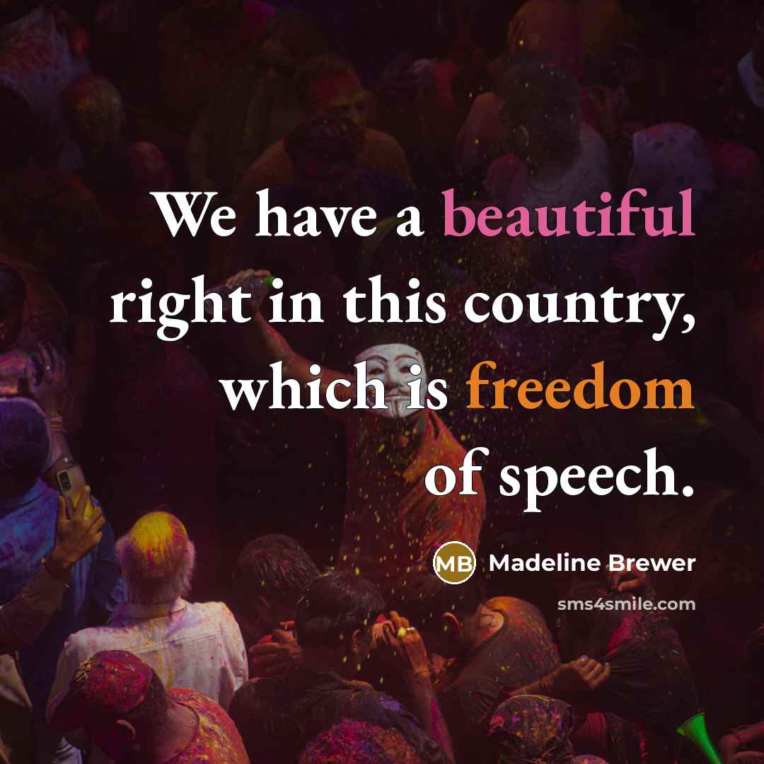 “We have a beautiful right in this country, which is…” quote by Madeline Brewer