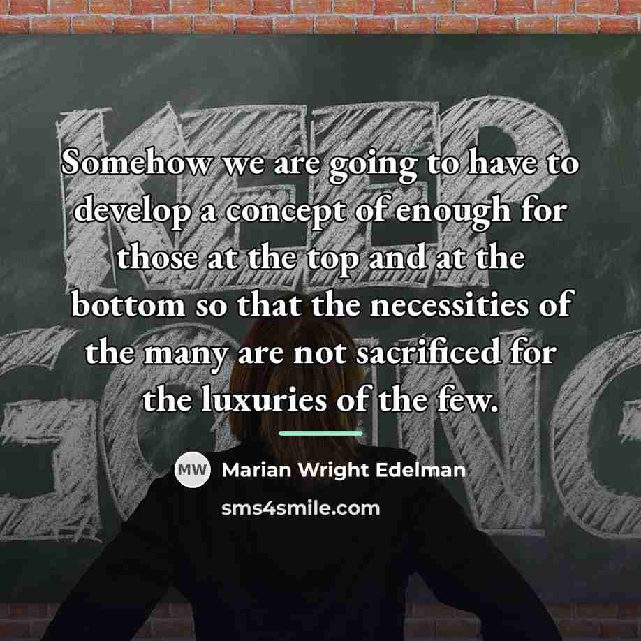 “Somehow we are going to have to develop a concept…” quote by Marian Wright Edelman