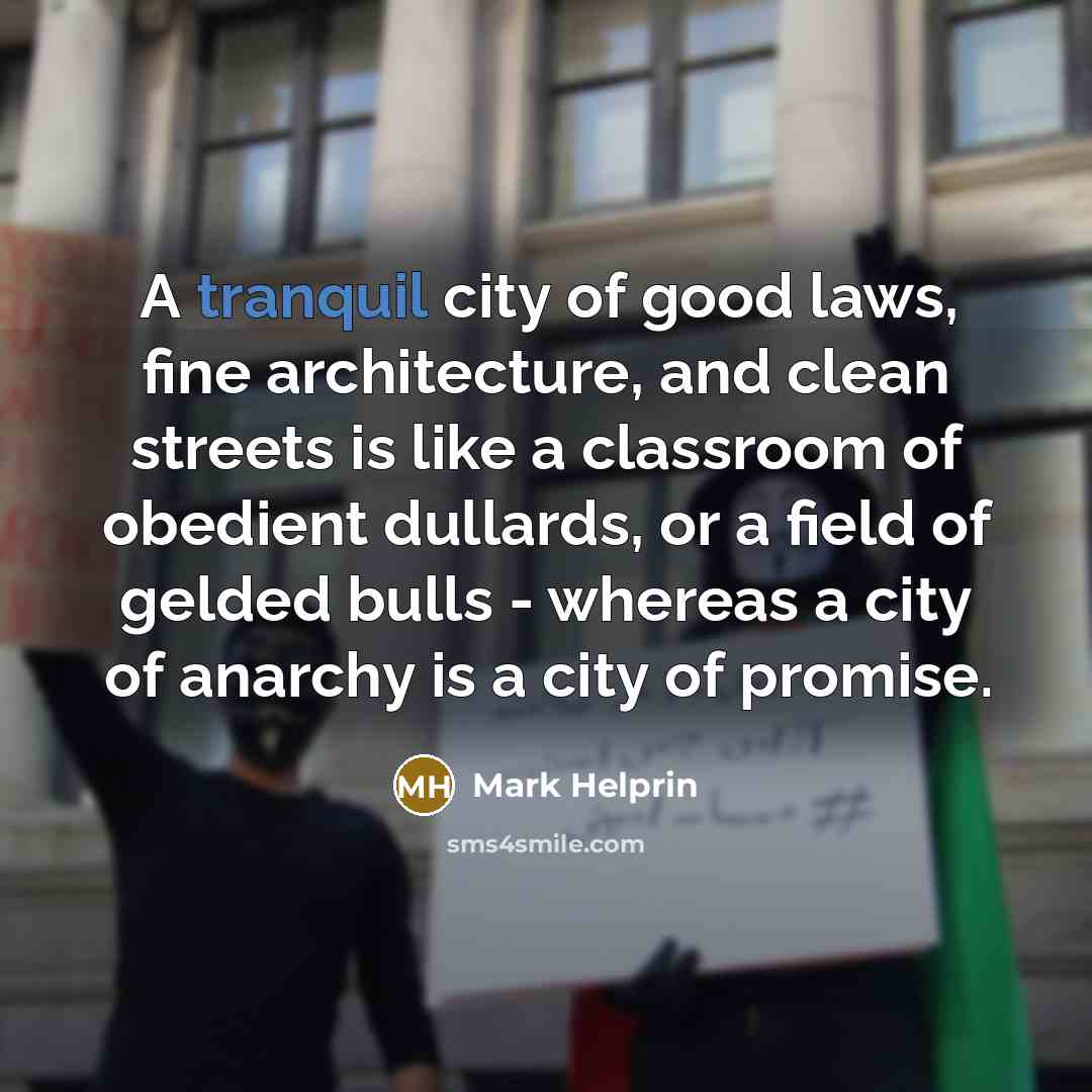 “A tranquil city of good laws, fine architecture, and clean…” quote by Mark Helprin