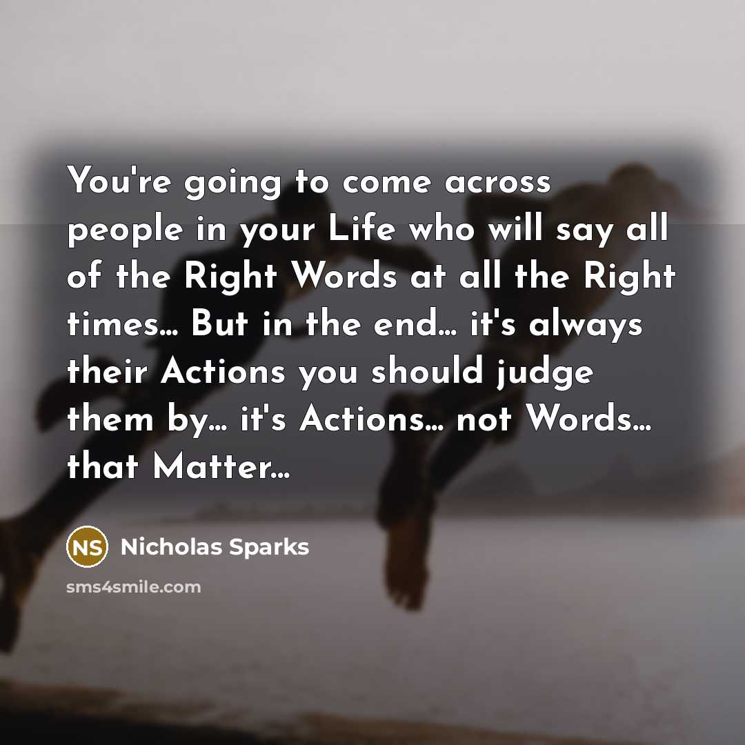 “You're going to come across people in your Life who…” quote by Nicholas Sparks