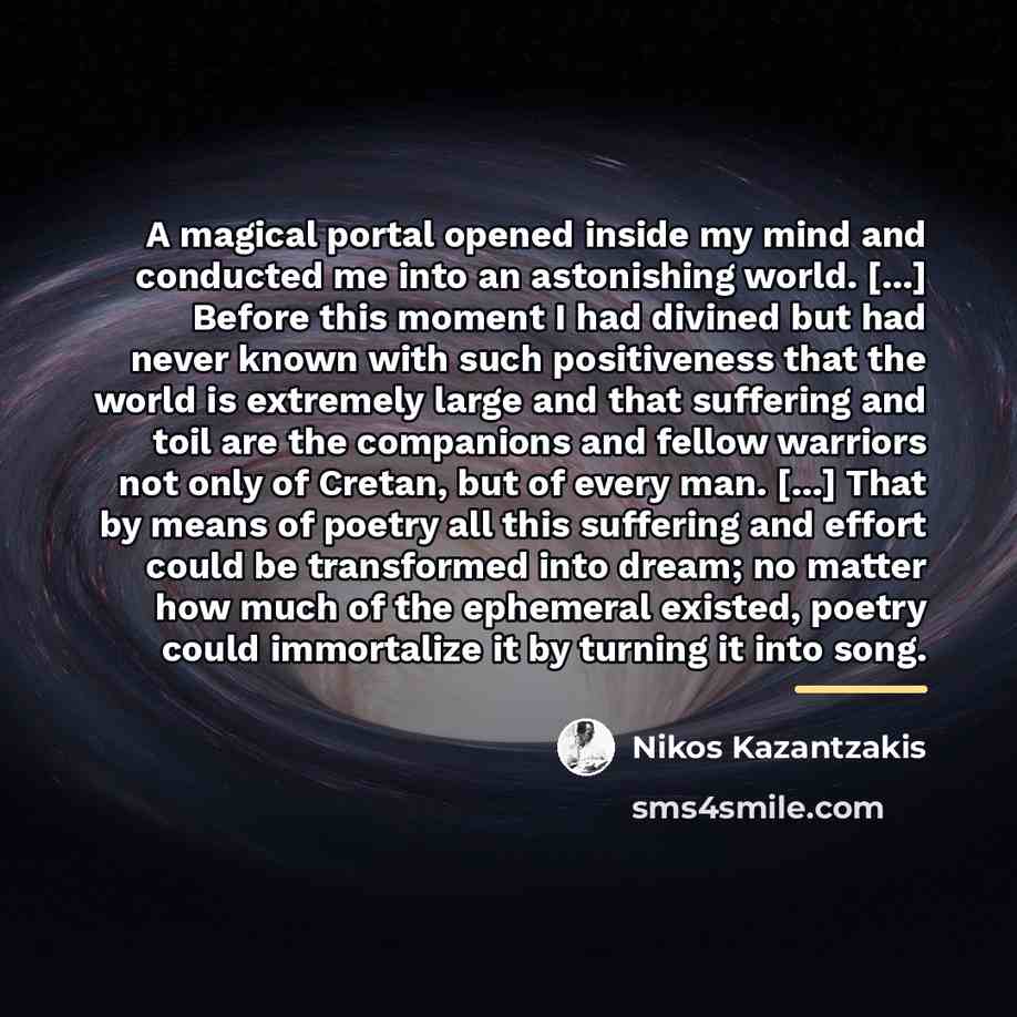 “A magical portal opened inside my mind and conducted me…” quote by Nikos Kazantzakis