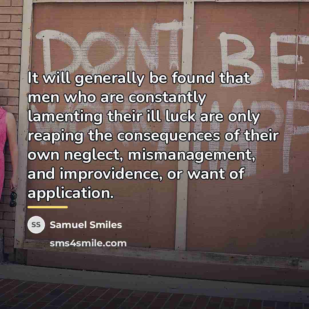 “It will generally be found that men who are constantly…” quote by Samuel Smiles
