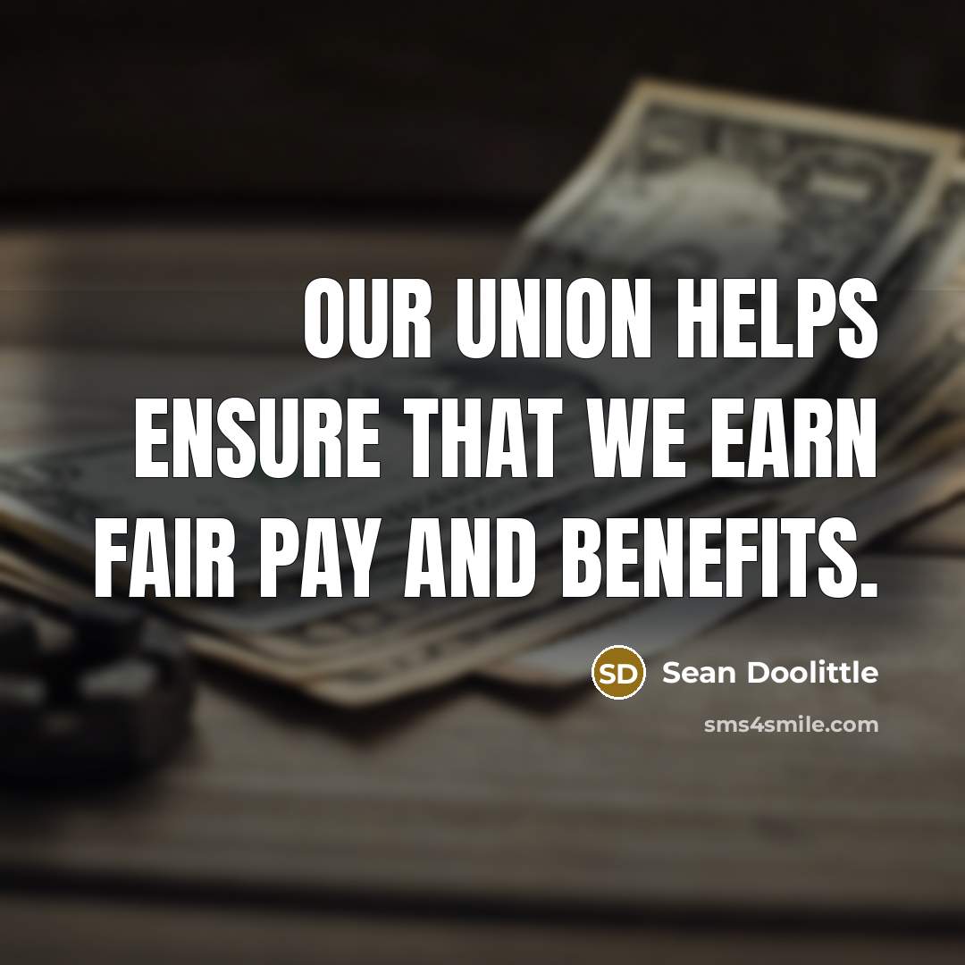 “Our union helps ensure that we earn fair pay and…” quote by Sean Doolittle