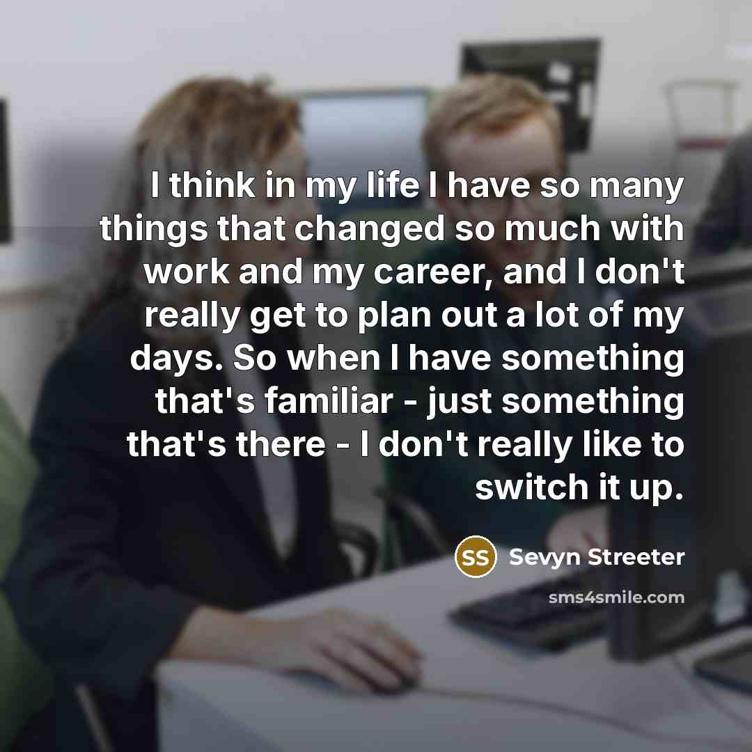 “I think in my life I have so many things…” quote by Sevyn Streeter