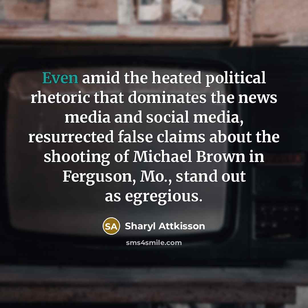“Even amid the heated political rhetoric that dominates the news…” quote by Sharyl Attkisson