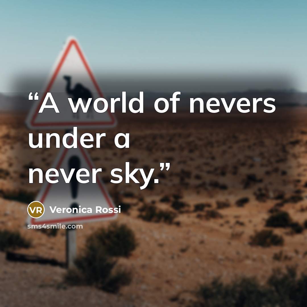 “A world of nevers under a never sky.” quote by Veronica Rossi