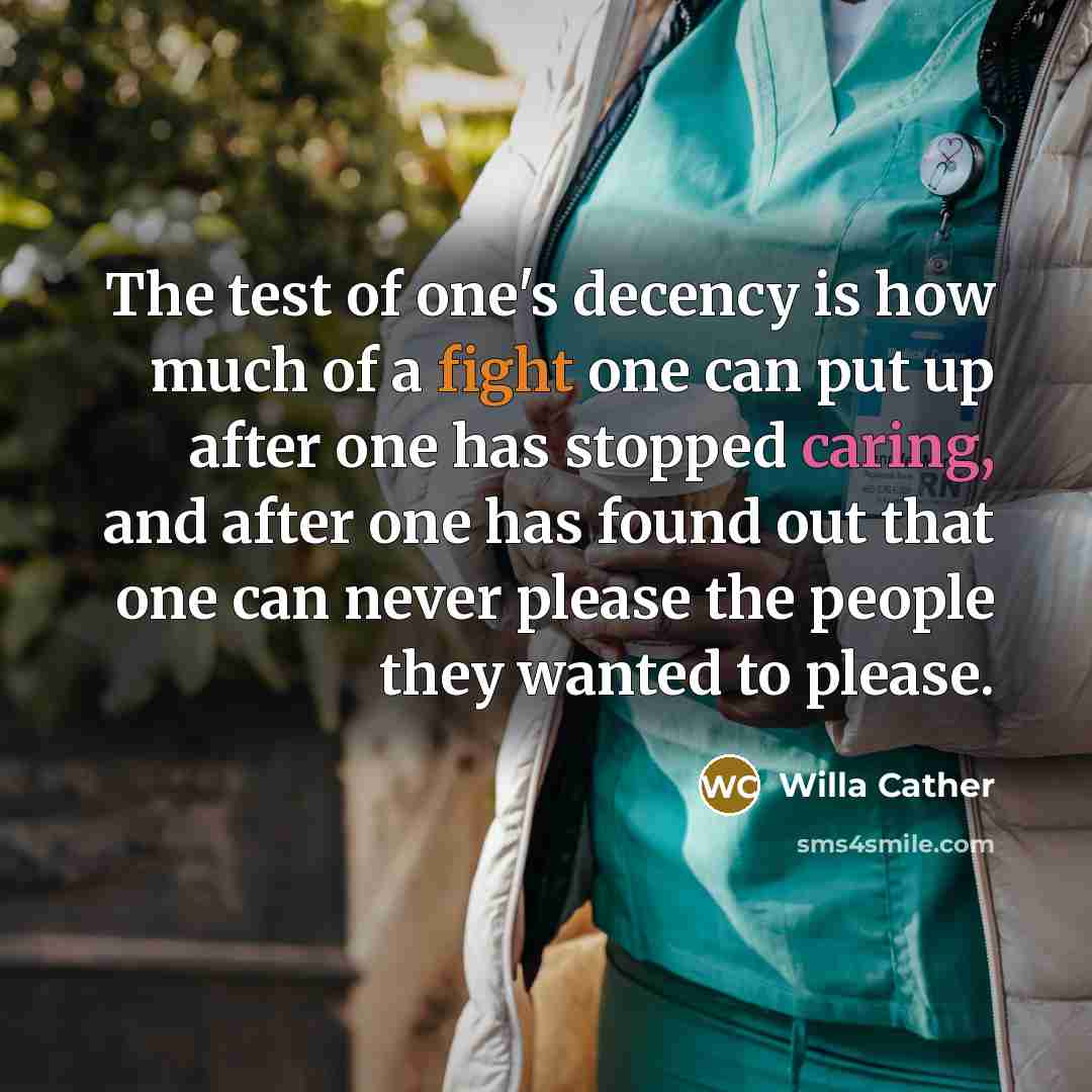 “The test of one's decency is how much of a…” quote by Willa Cather