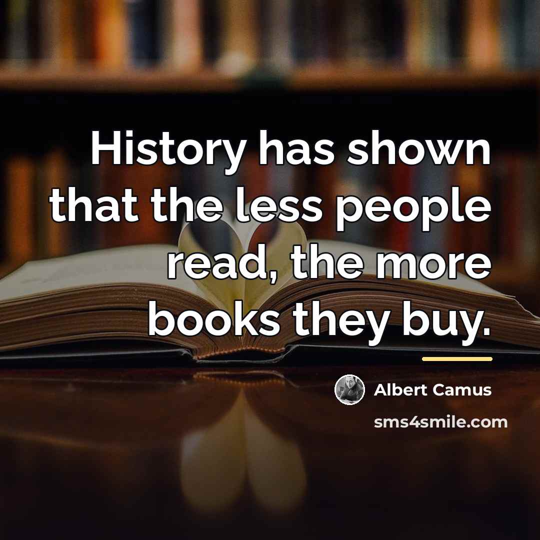 “History has shown that the less people read, the more…” quote by Albert Camus