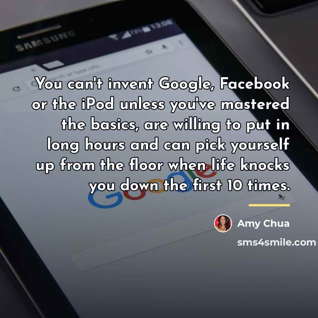 “You can't invent Google, Facebook or the iPod unless you've…” quote by Amy Chua