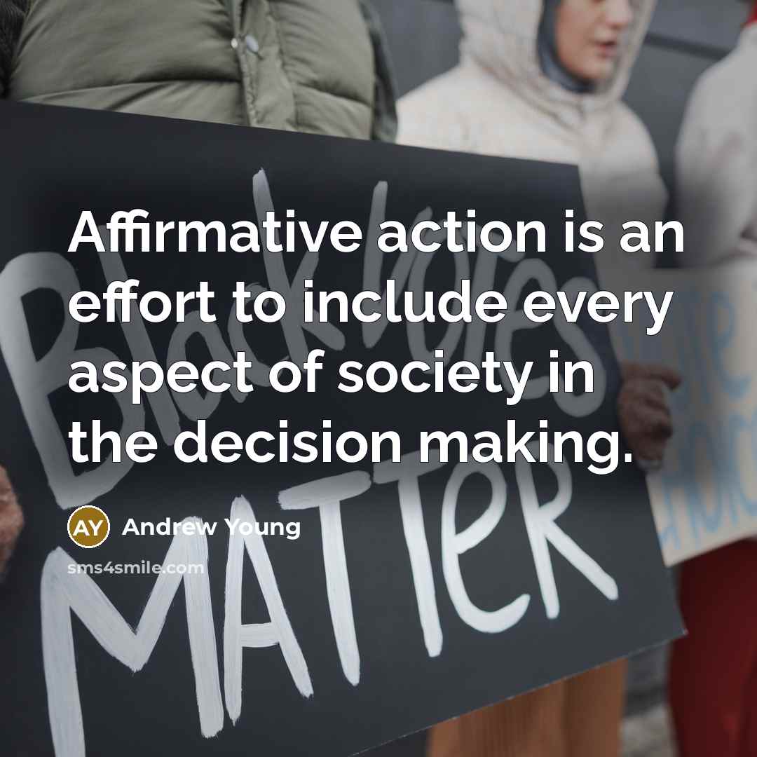 “Affirmative action is an effort to include every aspect of…” quote by Andrew Young
