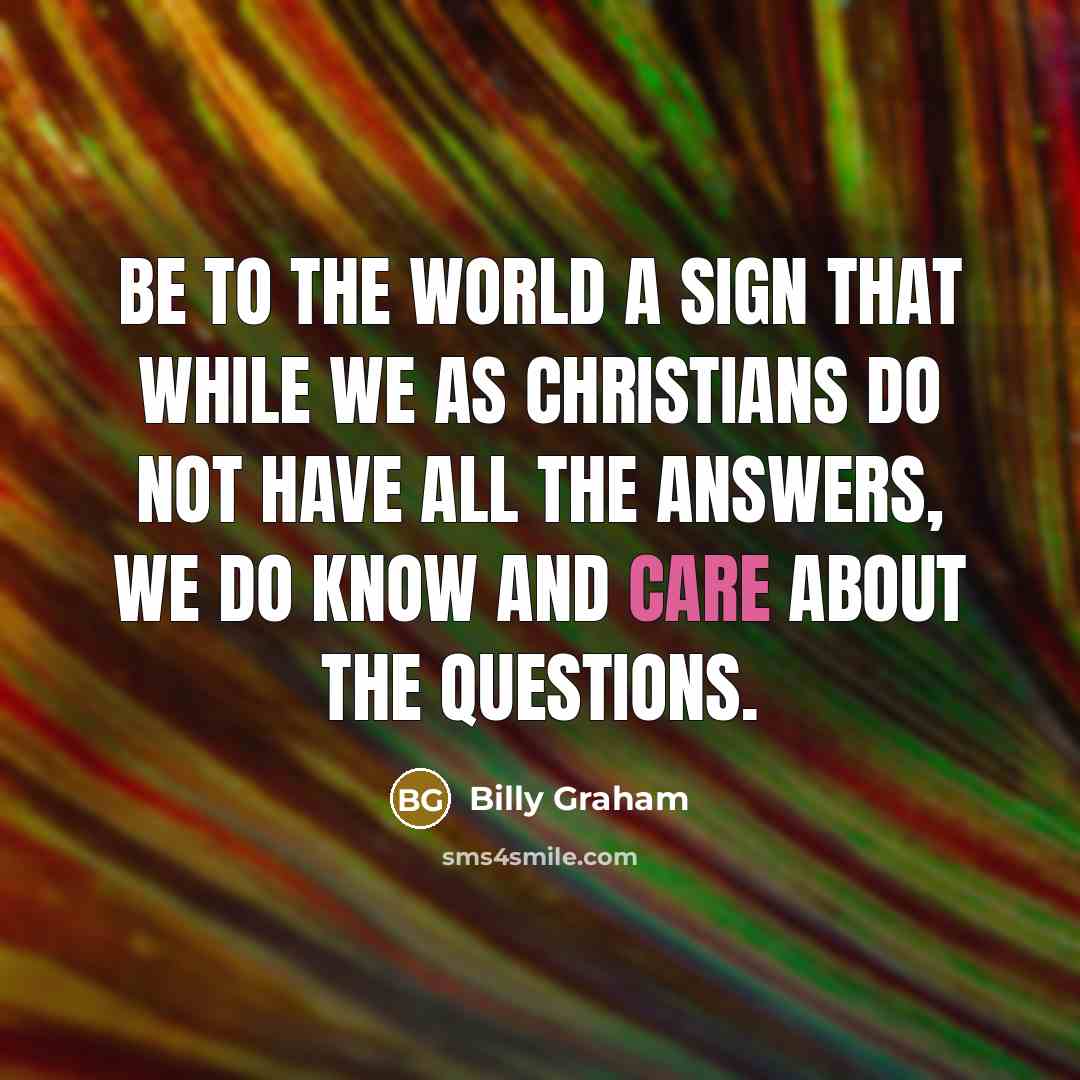 “Be to the world a sign that while we as…” quote by Billy Graham