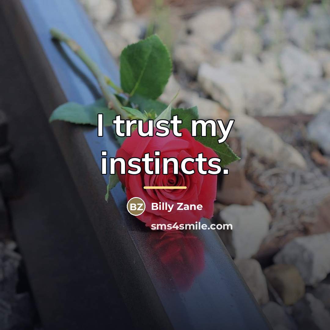 “I trust my instincts.…” quote by Billy Zane