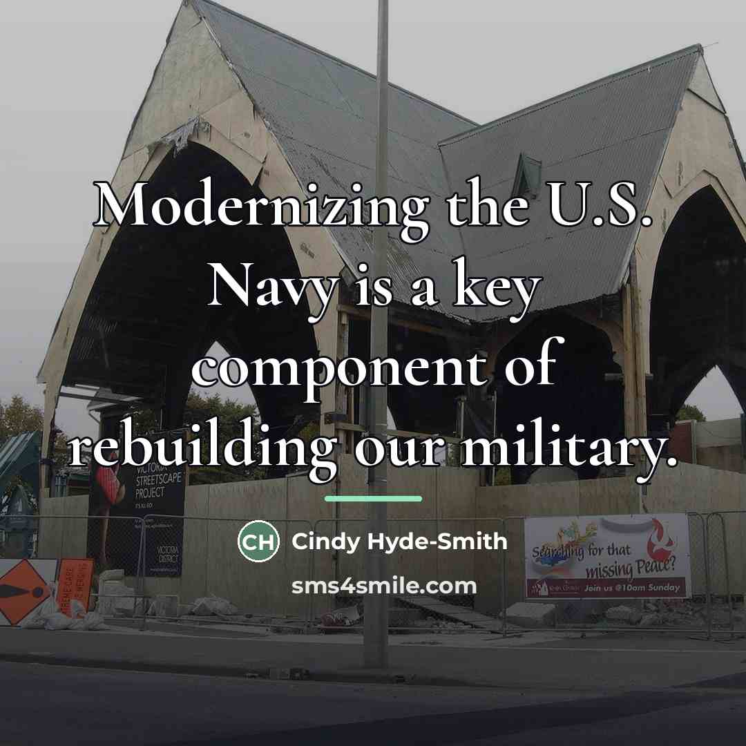 “Modernizing the U.S. Navy is a key component of rebuilding…” quote by Cindy Hyde-Smith