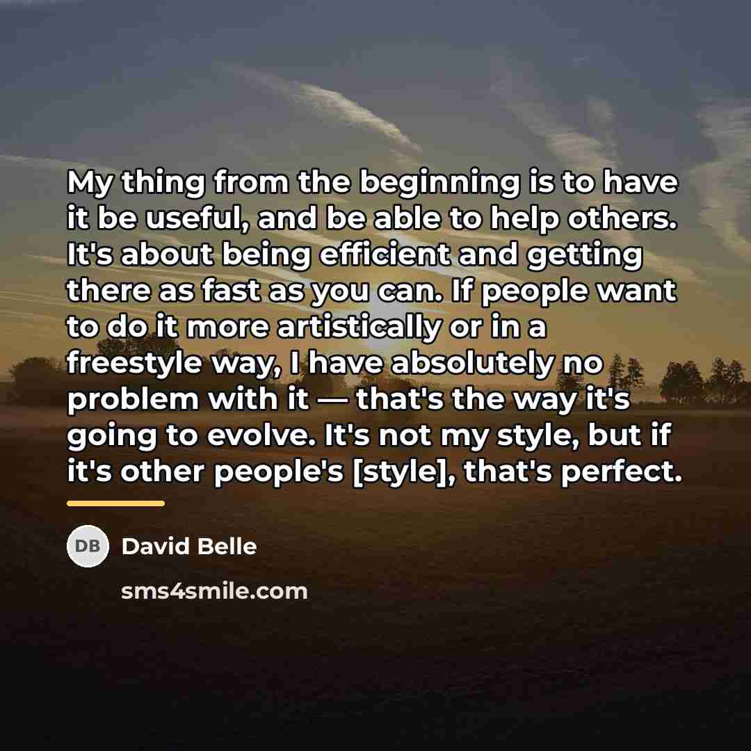 “My thing from the beginning is to have it be…” quote by David Belle
