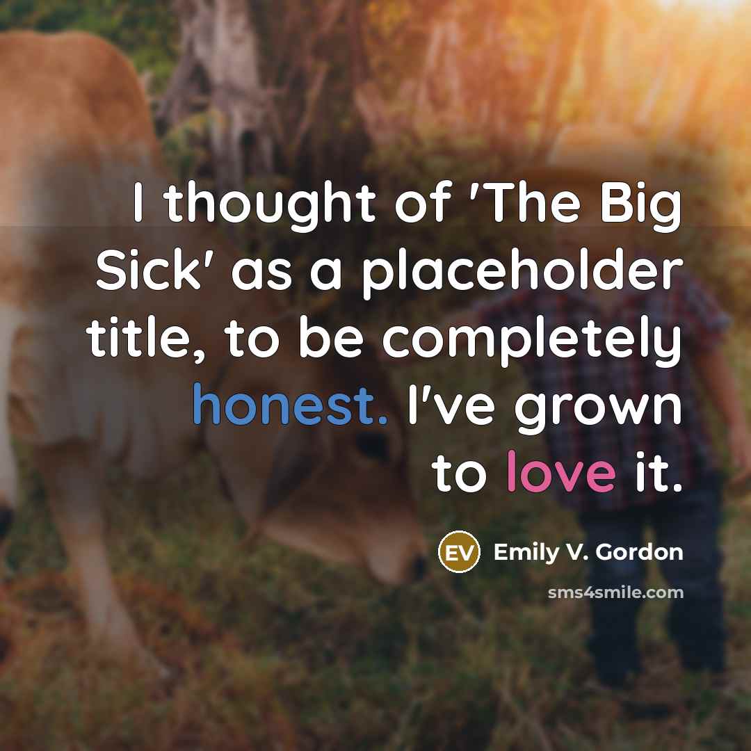 “I thought of 'The Big Sick' as a placeholder title,…” quote by Emily V. Gordon