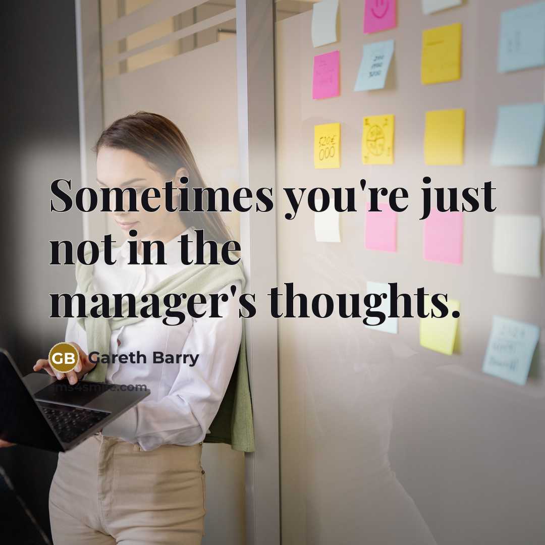 “Sometimes you're just not in the manager's thoughts.…” quote by Gareth Barry