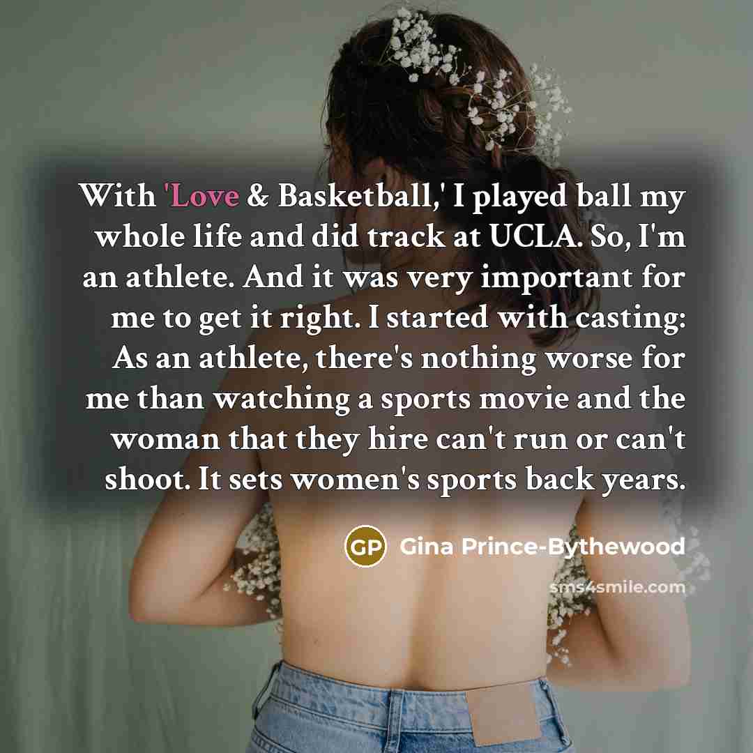 “With 'Love & Basketball,' I played ball my whole life…” quote by Gina Prince-Bythewood