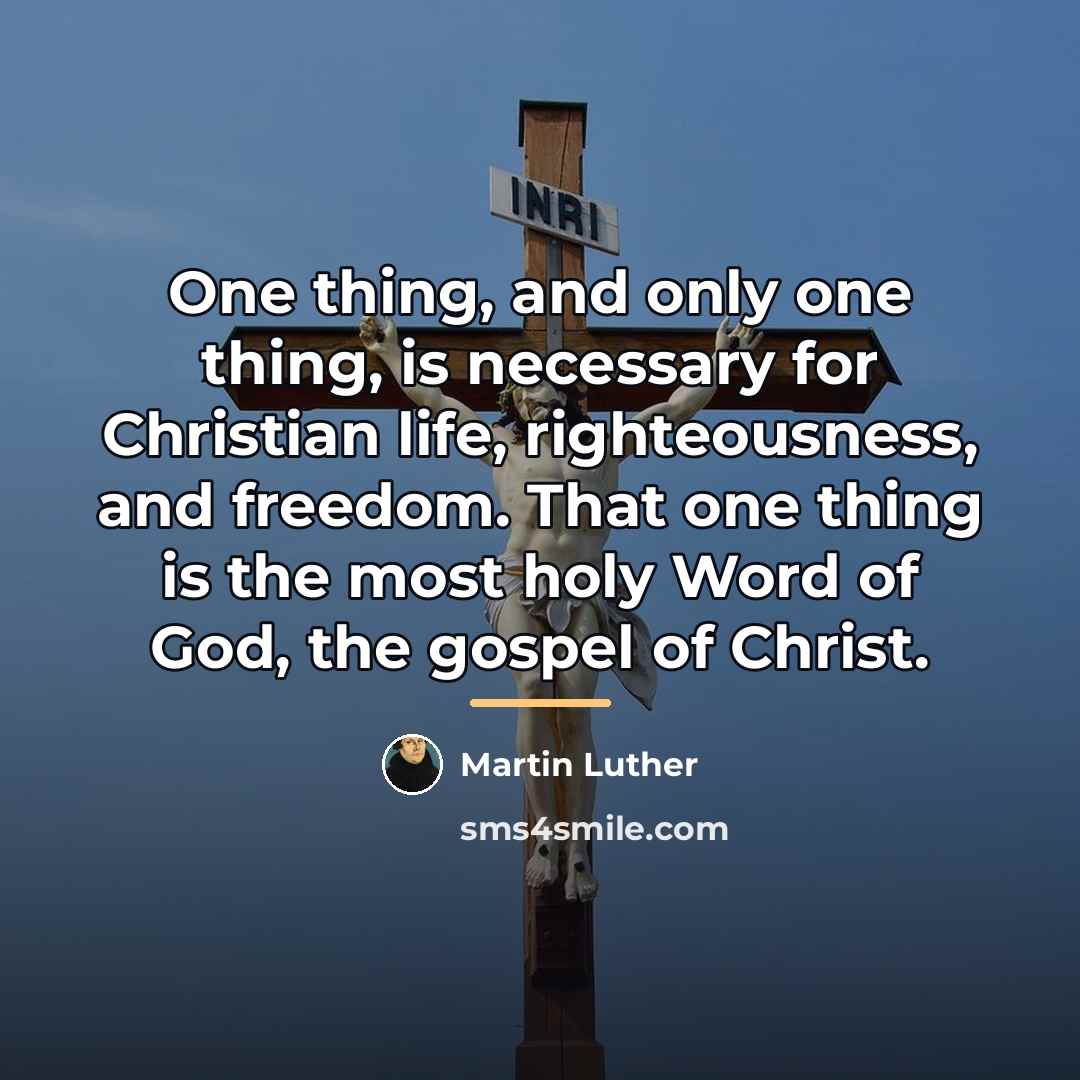 “One thing, and only one thing, is necessary for Christian…” quote by Martin Luther