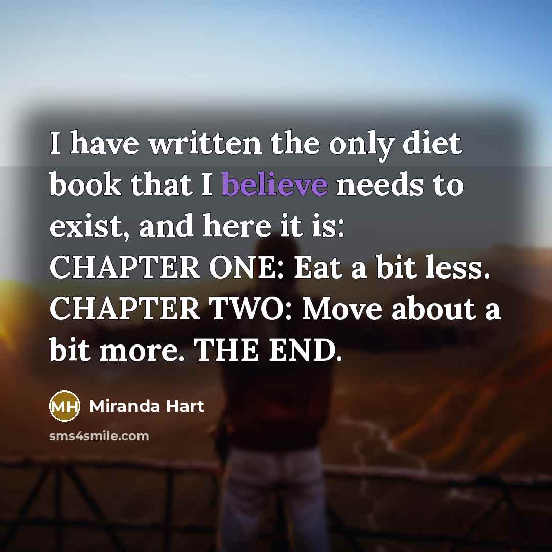 “I have written the only diet book that I believe…” quote by Miranda Hart