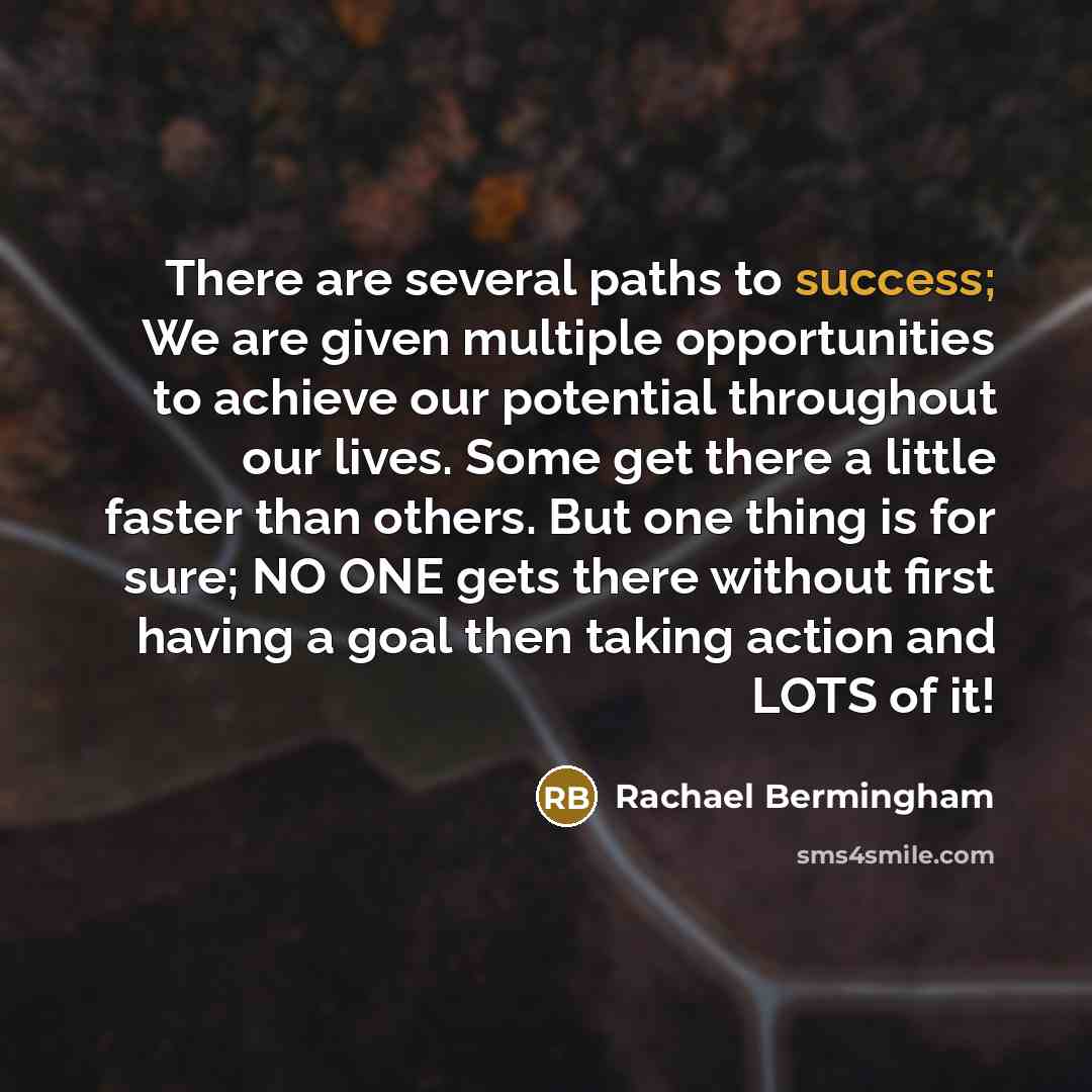 “There are several paths to success; We are given multiple…” quote by Rachael Bermingham