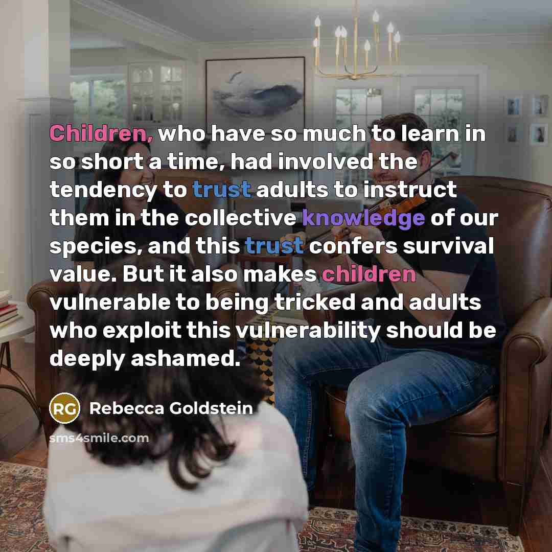 “Children, who have so much to learn in so short…” quote by Rebecca Goldstein