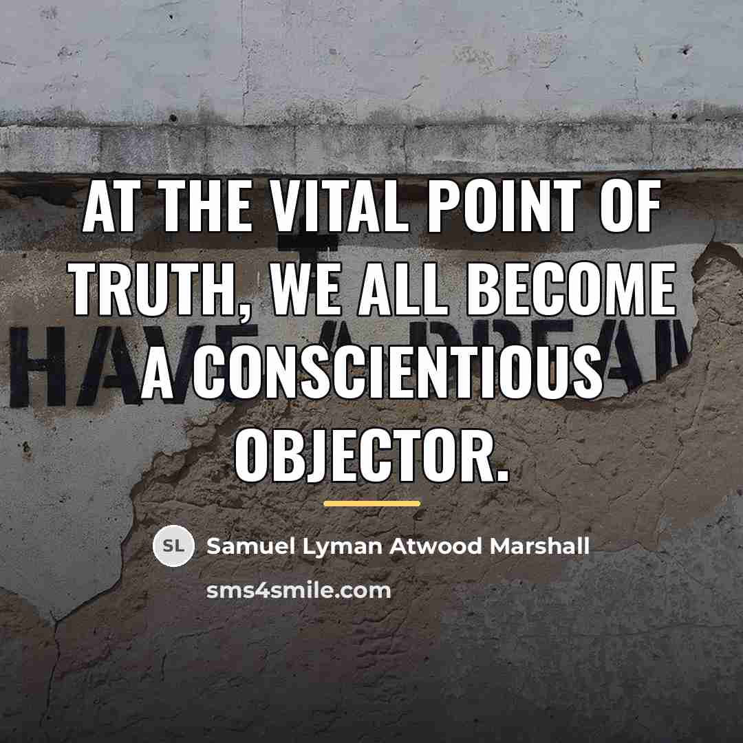 “At the vital point of truth, we all become a…” quote by Samuel Lyman Atwood Marshall