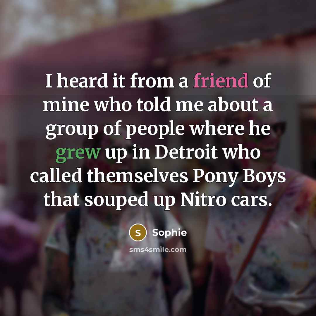 “I heard it from a friend of mine who told…” quote by Sophie