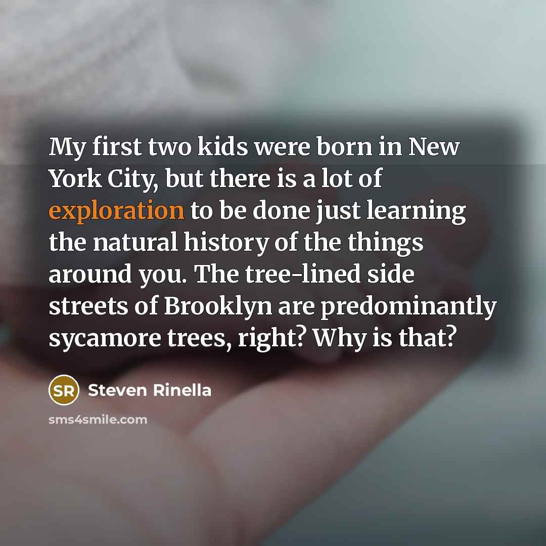 “My first two kids were born in New York City,…” quote by Steven Rinella
