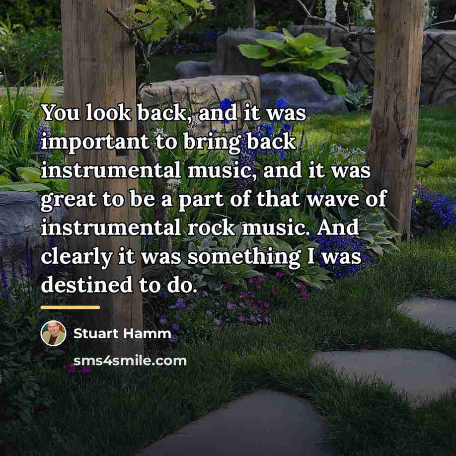 “You look back, and it was important to bring back…” quote by Stuart Hamm