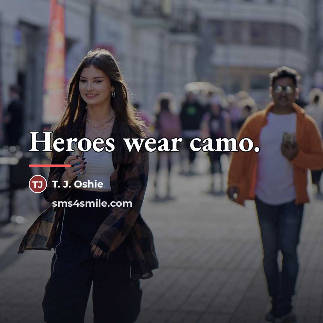 “Heroes wear camo.…” quote by T. J. Oshie