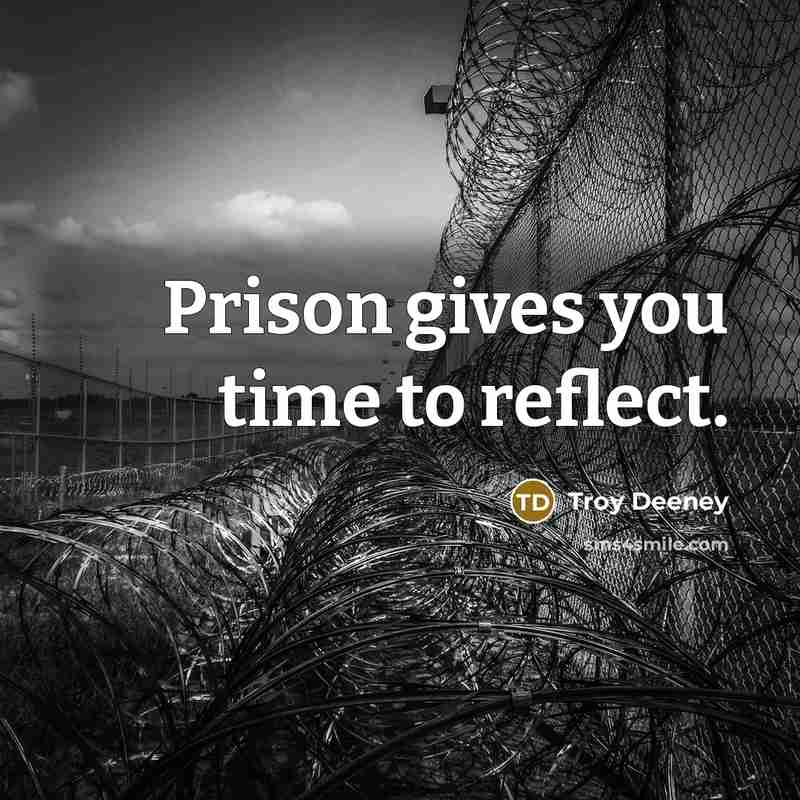 “Prison gives you time to reflect.…” quote by Troy Deeney