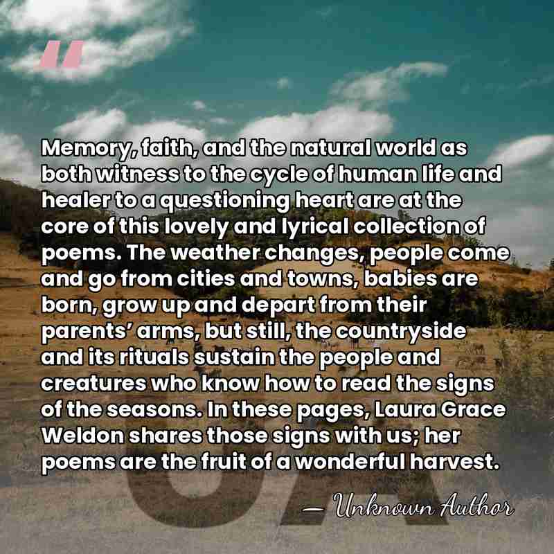Memory, faith, and the natural world as both witness to the cycle&hellip; - Unknown Author