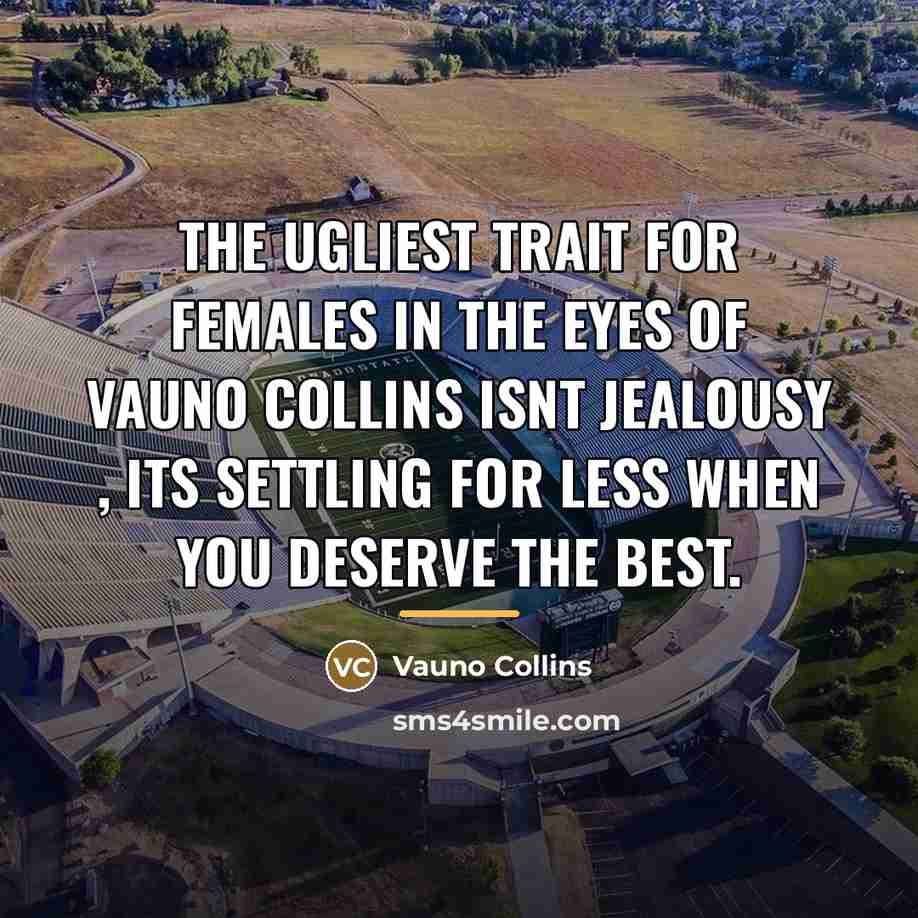 “The ugliest trait for females in the eyes of Vauno…” quote by Vauno Collins