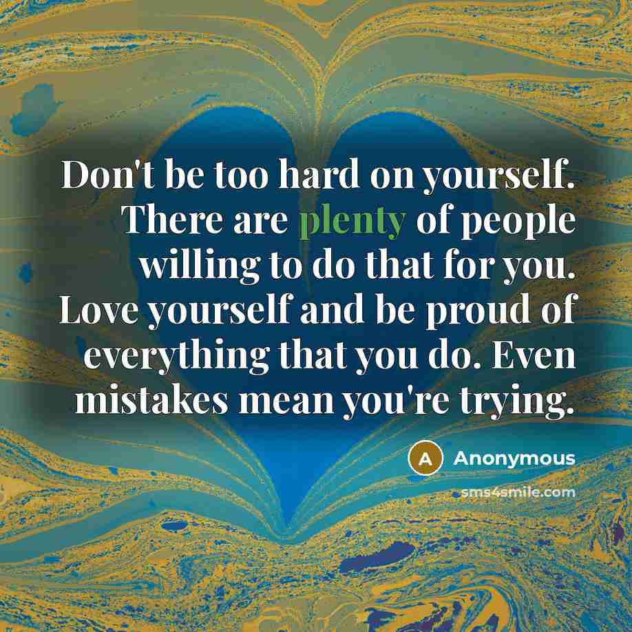 “Don't be too hard on yourself. There are plenty of…” quote by Anonymous