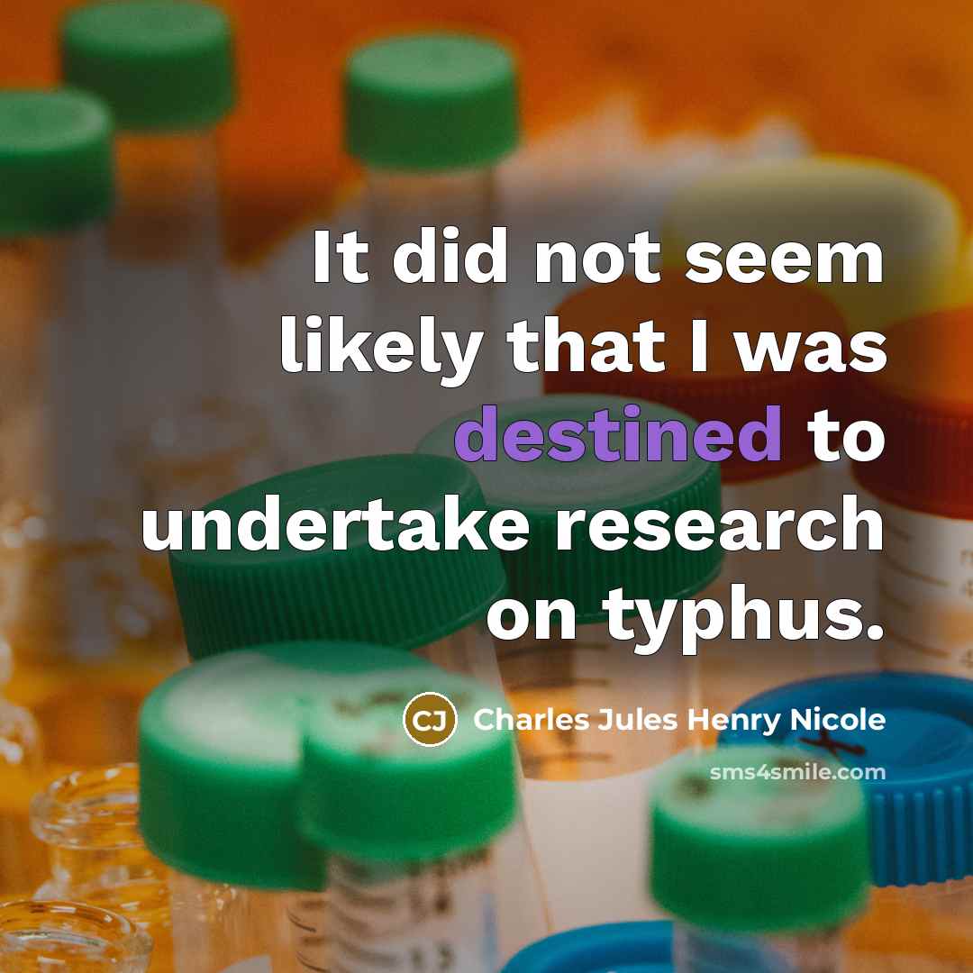 “It did not seem likely that I was destined to…” quote by Charles Jules Henry Nicole