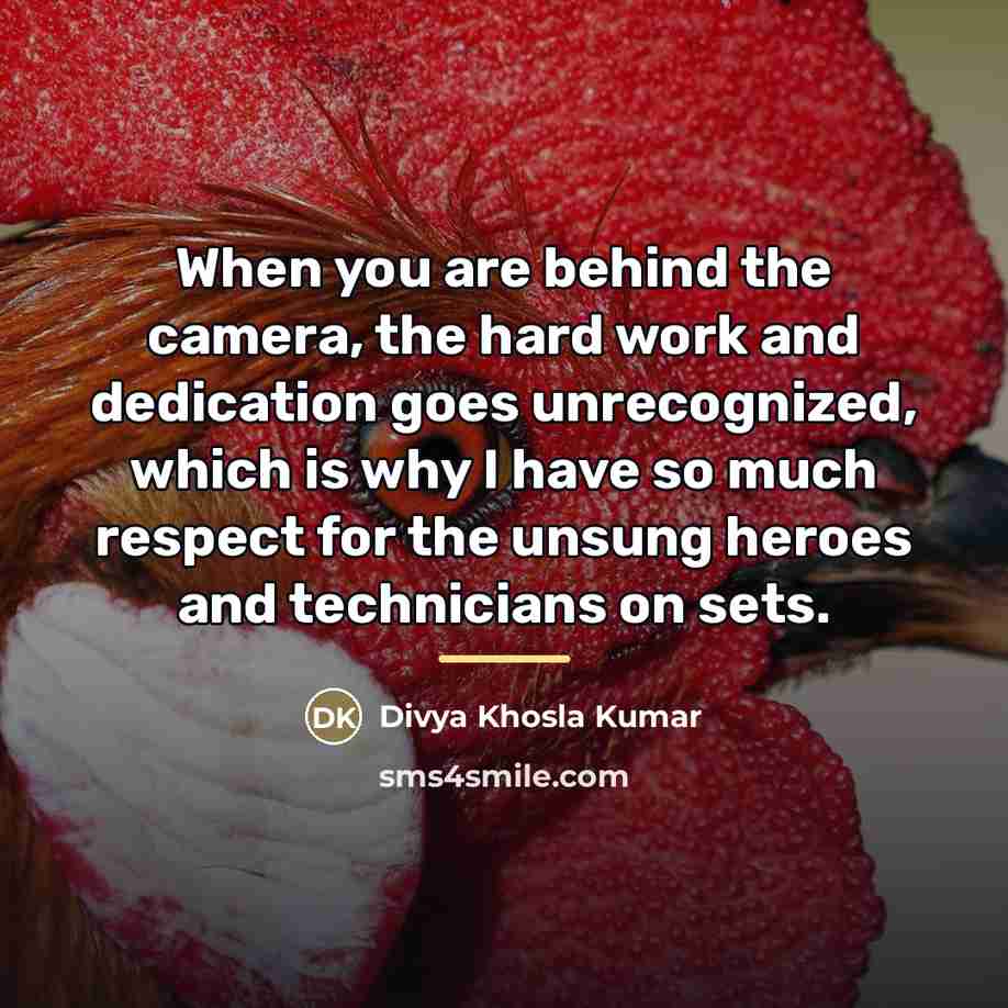 “When you are behind the camera, the hard work and…” quote by Divya Khosla Kumar