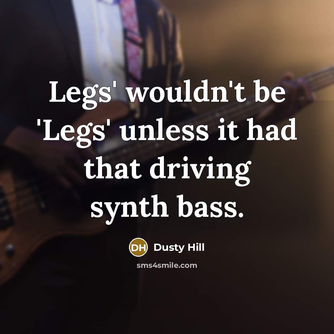 “Legs' wouldn't be 'Legs' unless it had that driving synth…” quote by Dusty Hill