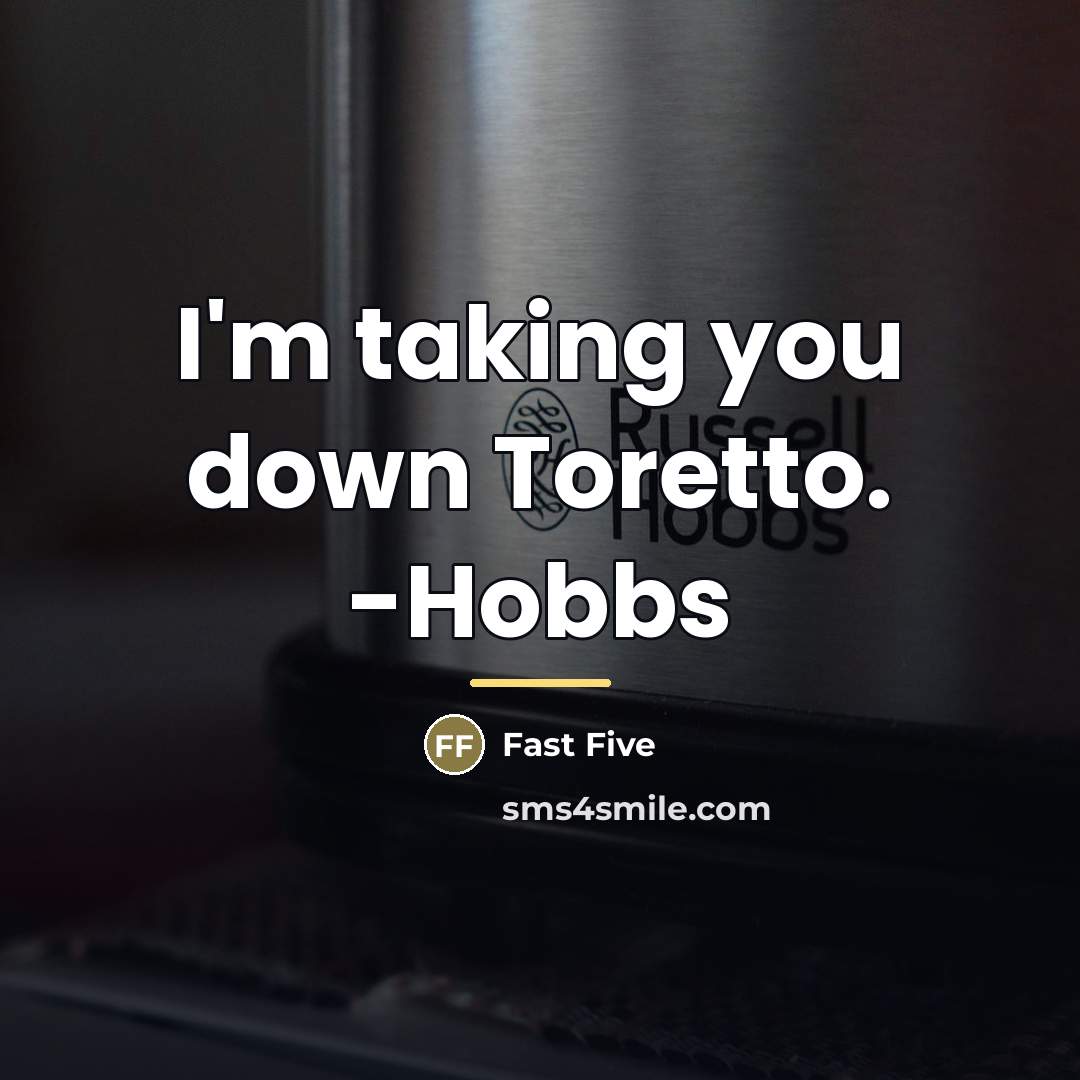“I'm taking you down Toretto. -Hobbs…” quote by Fast Five
