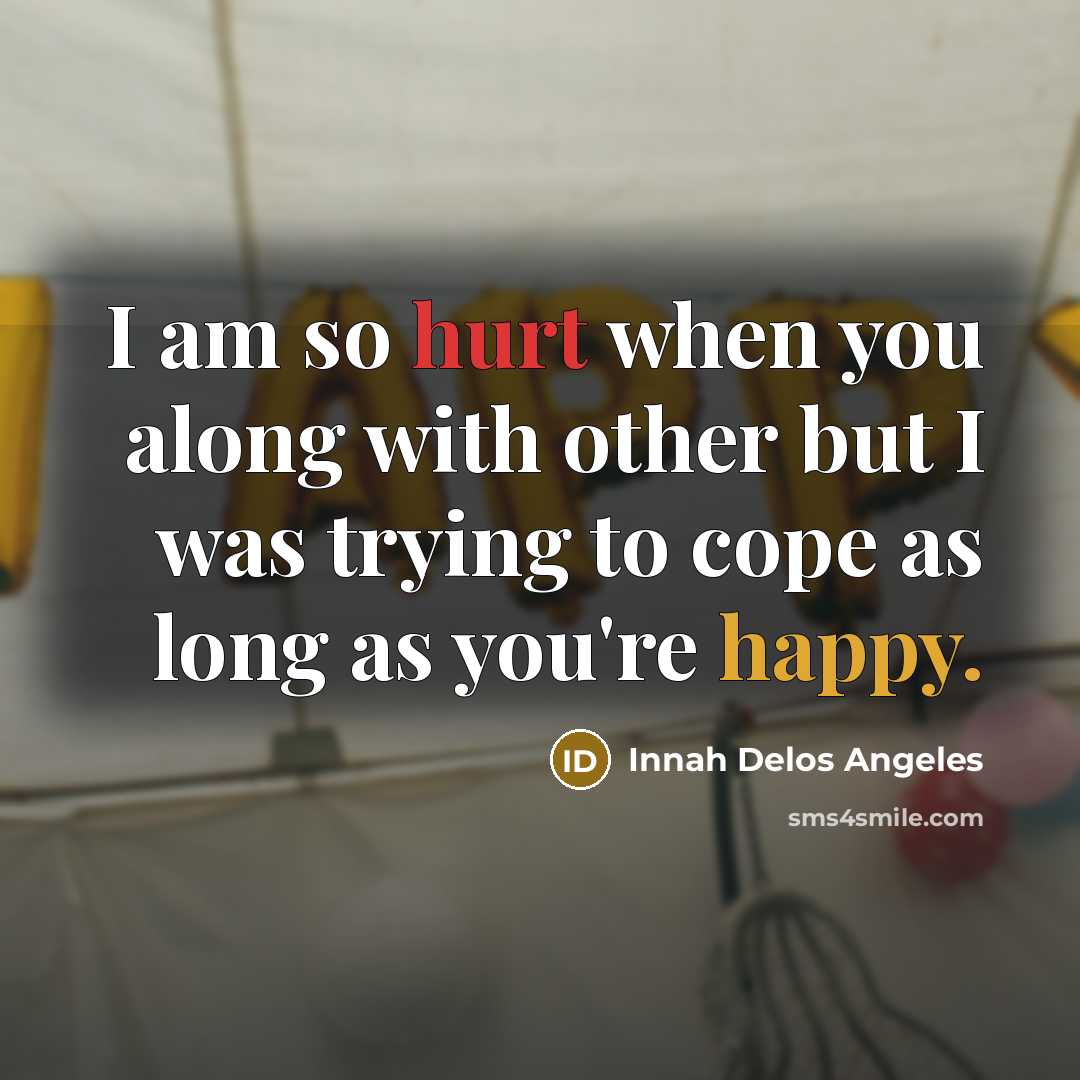 “I am so hurt when you along with other but…” quote by Innah Delos Angeles