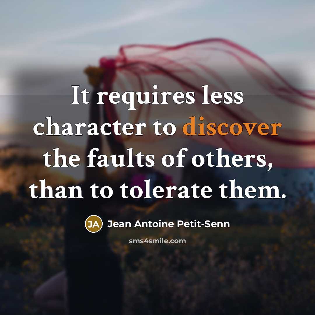 “It requires less character to discover the faults of others,…” quote by Jean Antoine Petit-Senn