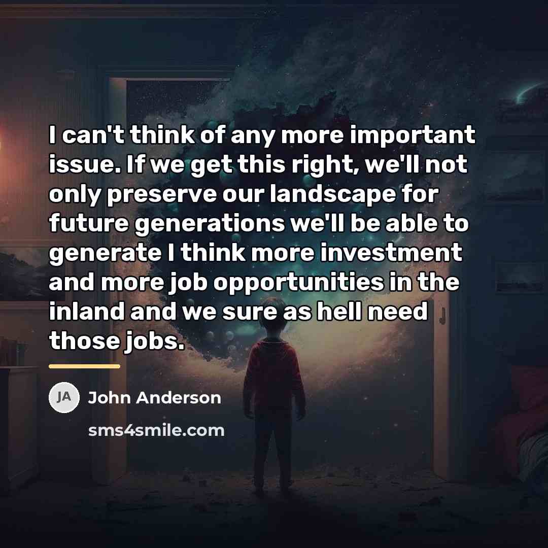 “I can't think of any more important issue. If we…” quote by John Anderson