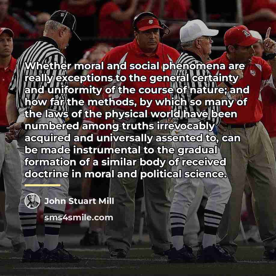 “Whether moral and social phenomena are really exceptions to the…” quote by John Stuart Mill