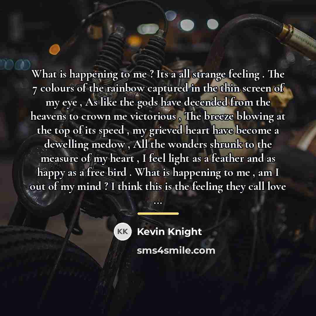 “What is happening to me ? Its a all strange…” quote by Kevin Knight