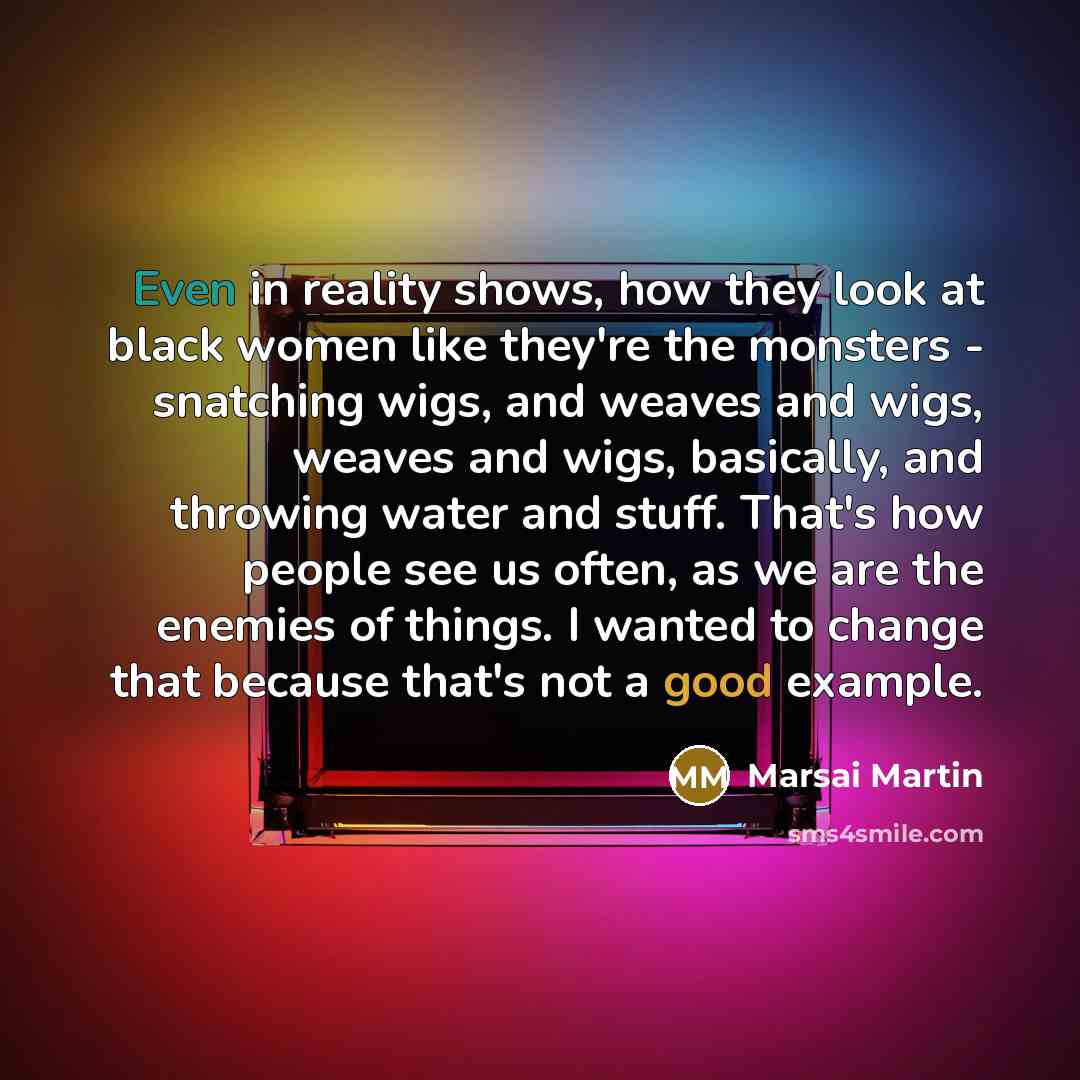 “Even in reality shows, how they look at black women…” quote by Marsai Martin