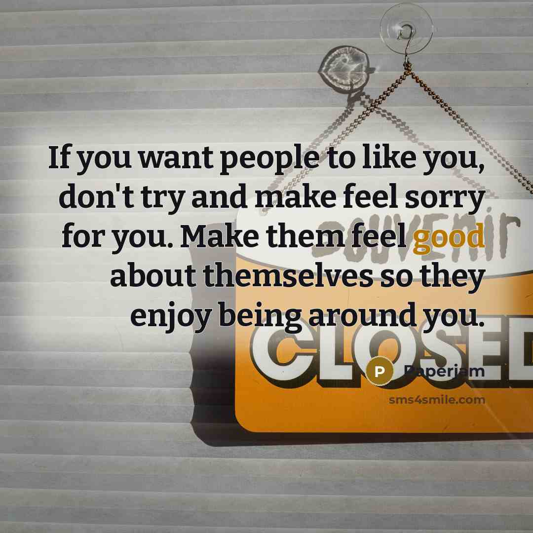 “If you want people to like you, don't try and…” quote by Paperjam