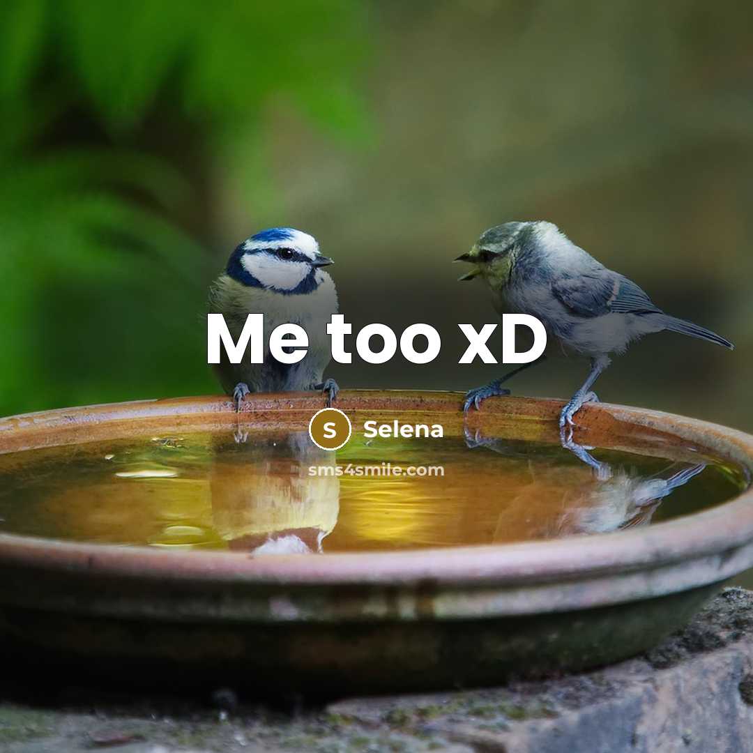 “Me too xD” quote by Selena