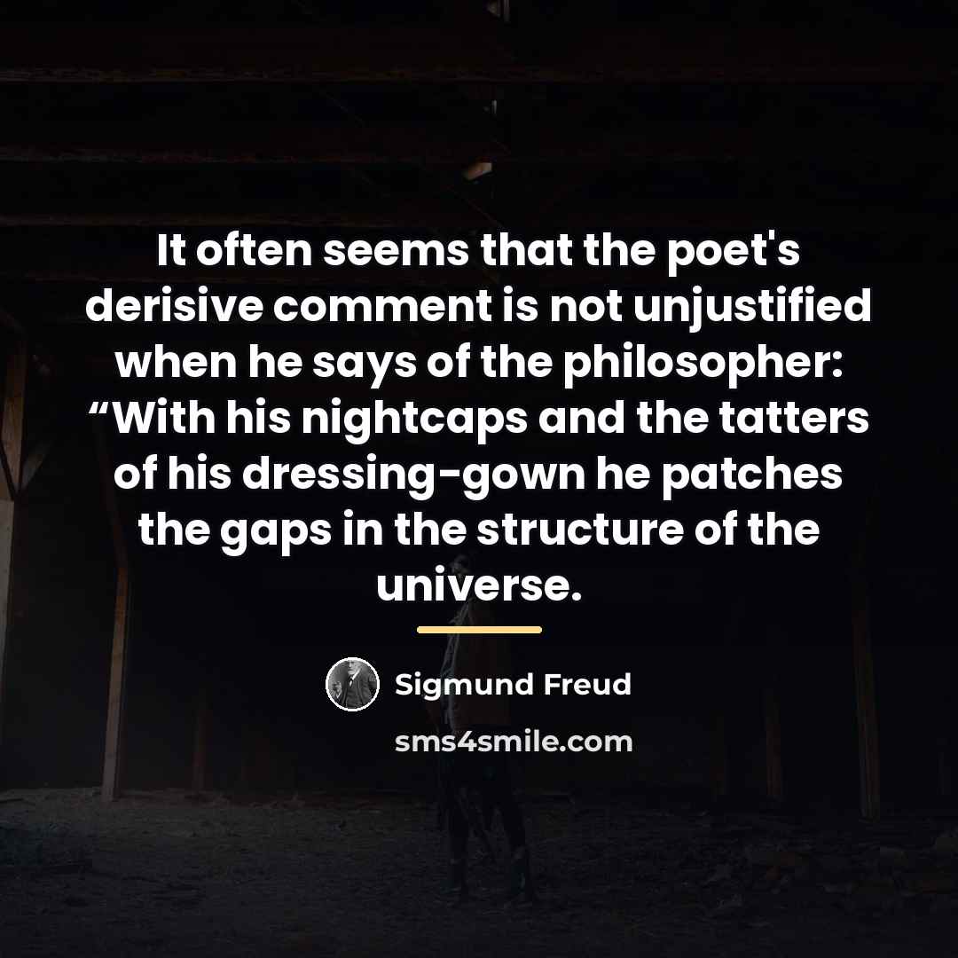 “It often seems that the poet's derisive comment is not…” quote by Sigmund Freud