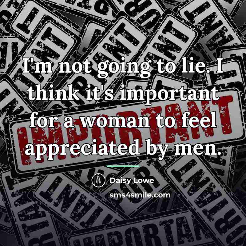 “I'm not going to lie. I think it's important for…” quote by Daisy Lowe